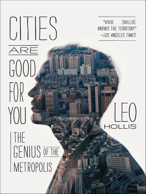 Title details for Cities Are Good for You by Leo Hollis - Available